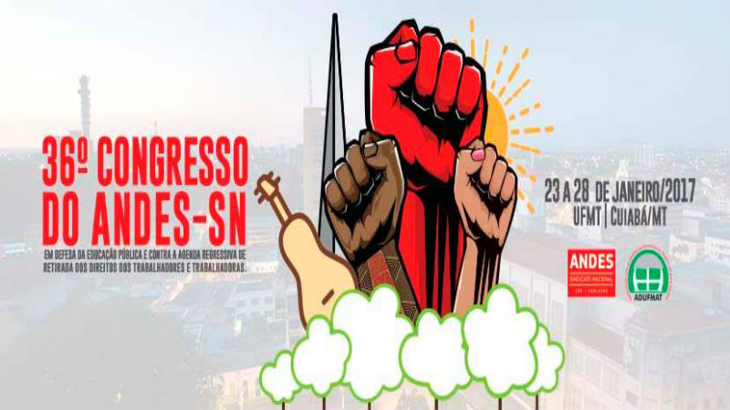 Começa 36º Congresso do ANDES-SN, em Cuiabá (MT)