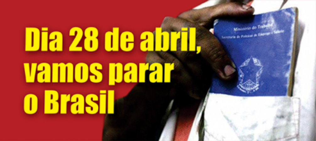 Centrais sindicais definem dia 28 de abril para greve geral contra reformas