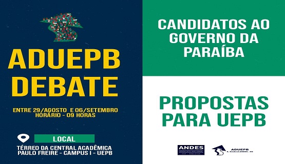 ADUEPB promove debates com candidatos a governador sobre propostas para a Universidade Estadual da Paraíba e educação superior