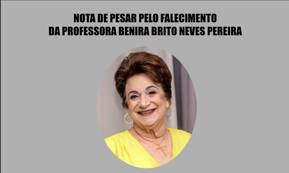 NOTA DE PESAR PELO FALECIMENTO DA PROFESSORA BENIRA BRITO NEVES PEREIRA