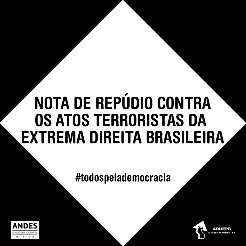 NOTA DE REPÚDIO CONTRA OS ATOS TERRORISTAS DA EXTREMA DIREITA BRASILEIRA