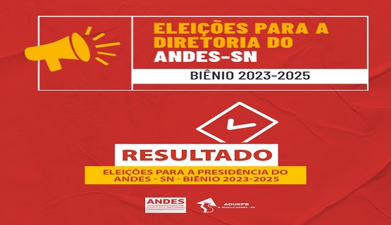 Chapa 01 vence eleição para nova diretoria do ANDES-SN (Biênio 2023-2025). Na UEPB, chapa recebeu 67,74% dos votos.