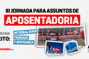 Prazo de inscrições para a III Jornada para Assuntos de Aposentadoria é prorrogado até 30 de outubro