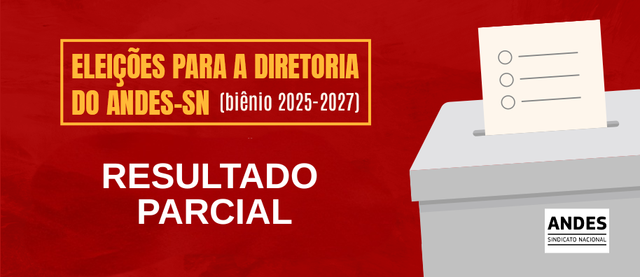 CEC anuncia resultado parcial das eleições para a diretoria do ANDES-SN biênio 2025/2027