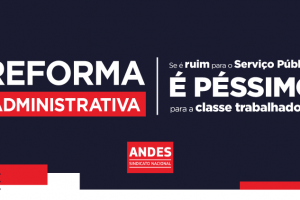 Reforma Administrativa representa atentado à democracia e população precisa estar atenta