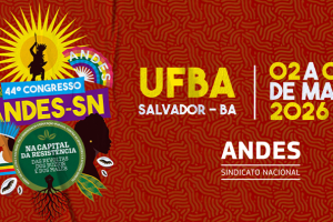 44º Congresso do ANDES-SN será realizado de 2 a 6 de março de 2026 em Salvador (BA)