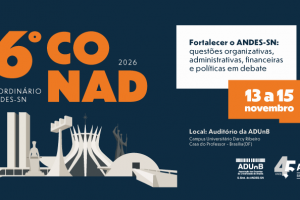 16º Conad Extraordinário do ANDES-SN acontecerá de 13 a 15 de novembro, em Brasília (DF)